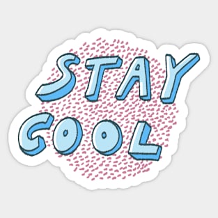 Stay Cool Sticker